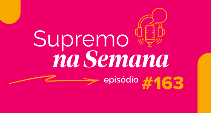 Condenação de ex-presidente Jair Bolsonaro é destaque no Supremo na Semana