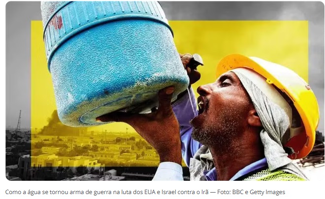 Como a água se tornou arma de guerra na luta dos EUA e Israel contra o Irã